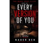 Every Version of You: She Spent Twenty Years Building the Case. She Was the Case All Along.