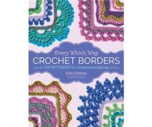 Every Which Way Crochet Borders by Edie Eckman Inconnu (Auteur)