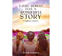 Every Woman Has a Wonderful Story Explore Yours