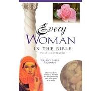 Every Woman in the Bible by Angie PetersSue W. RichardsLawrence O. Richards Larry Richards, Sue Poorman Richards (Auteur)
