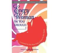 Every Woman In You Should - Emily Claudette Freeman - Pecan Tree Publishing - Livre en Anglais Emily Claudette FreemanEmily Claudette Freeman (Auteur)