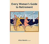 Every Woman's Guide To Retirement