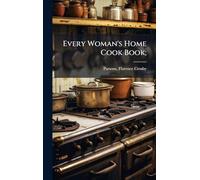 Every Woman's Home Cook Book;