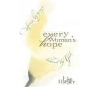 Every Woman's Hope Lisa Harper (Auteur)