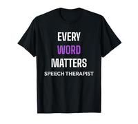 Every Word Matters Orthophoniste Langue SLP T-Shirt