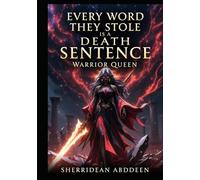 Every Word They Stole Is A Death Sentence -WARRIOR QUEEN