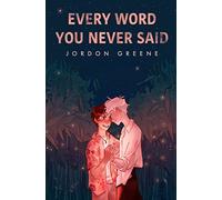 Every Word You Never Said