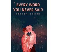 Every Word You Never Said