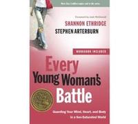 Every Young Woman's Battle, The Every Man Series Shannon Ethridge, Stephen Arterburn (Auteur)