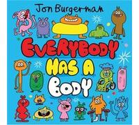 Everybody Has a Body by Jon Burgerman Jon Burgerman (Auteur)