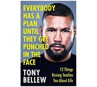 Everybody Has A Plan Until They Get Punched In The Face