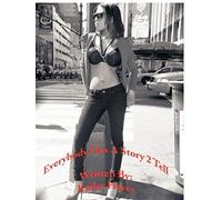 Everybody Has A Story 2 Tell