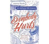 Everybody Hurts - [Version Originale] Joanna Nadin, Anthony Mcgowan (Auteur)