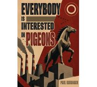 Everybody Is Interested in Pigeons - Paul Kavanagh - Sagging Meniscus Press - ebook (ePub) - Livre