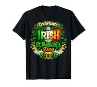 Everybody is Irish on St Patricks, Funny St Patrick Day T-Shirt