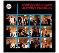 Everybody Knows Johnny Hodges