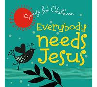 Everybody Needs Jesus - Songs for Children