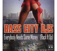 Everybody Needs Some Money (Rack It Up)