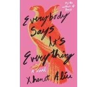 Everybody Says It's Everything