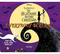 Everybody Scream!: Disney Tim Burton's the Nightmare Before Christmas: Pop Up, Play, and Display!