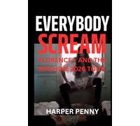 Everybody Scream: Florence + The Machine's 2026 Tour Guide