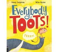 Everybody Toots by Jonny Leighton Jonny Leighton (Auteur)