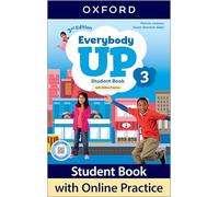 Everybody Up: Level 3: Student Book with Online Practice: Print Student Book and 2 years' access to Online Practice and Student Resources, available on Oxford English Hub