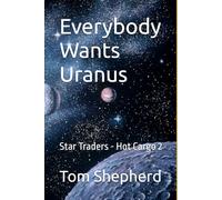 Everybody Wants Uranus: Star Traders - Hot Cargo 2