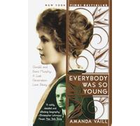 Everybody Was So Young: Gerald and Sara Murphy: A Lost Generation Love Story
