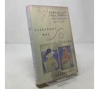 Everybody Was So Young: Gerald and Sara Murphy : A Lost Generation Love Story