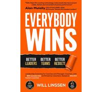 Everybody Wins Better Leaders, Better Teams, Better Results - Will Linssen - Passionpreneur Publishing - ebook (ePub) - Livre