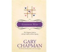 Everybody Wins by Gary D Chapman Gary D. Chapman (Auteur)