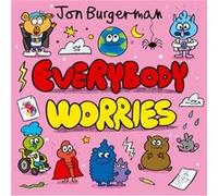 Everybody Worries by Jon Burgerman Jon Burgerman (Auteur)