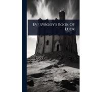 Everybody's Book Of Luck
