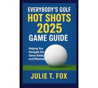 Everybody's Golf: Hot Shots 2025 Game Guide: Helping You Navigate The Game Safely And Effectively