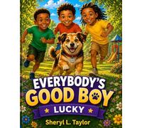 Everybody's Good Boy: Lucky