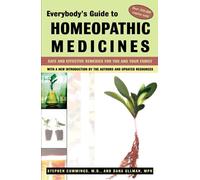 Everybody's Guide to Homeopathic Medicines Dana Ullman, Stephen Cummings (Auteur)