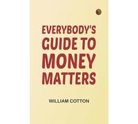 Everybody's Guide to Money Matters