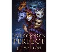Everybody's Perfect - Jo Walton - Tor Books - ebook (ePub) - Livre