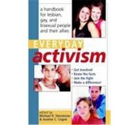 Everyday Activism: A Handbook for Lesbian, Gay, and Bisexual People and Their Allies Kenley, David L., Stevenson, Michael R., Cogan, Jeanine C. (Auteur)