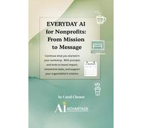 EVERYDAY AI for Nonprofits: From Mission to Message