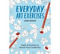 Everyday Art Exercises by Jane Maday Jane Maday (Auteur)