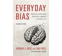Everyday Bias: Identifying and Navigating Unconscious Judgments in Our Daily Lives