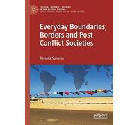 Everyday Boundaries, Borders And Post Conflict Societies