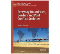 Everyday Boundaries, Borders And Post Conflict Societies