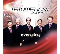 Everyday by Triumphant Quartet (2009-02-01)