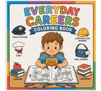 Everyday Careers Coloring Book: Simple, Bold, and Easy Designs that may be Especially Helpful for those with Down Syndrome, Autism, and other Disabilities