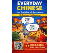EVERYDAY CHINESE: From Zero to Real-Life Conversations