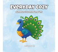 Everyday Cozy: A Stress Relief Coloring Book with Cozy Designs of Plants, Animals, Food, and Everyday Objects