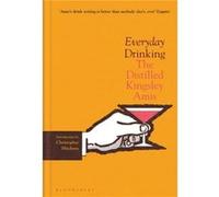 Kingsley Amis – Everyday Drinking – The Distilled Kingsley Amis – Relié